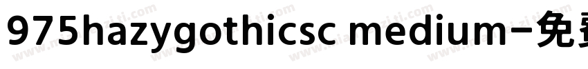 975hazygothicsc medium字体转换